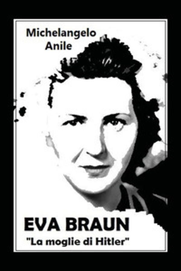 Eva Braun. La moglie di Hitler - Librerie.coop Eva Braun. La moglie di Hitler - Librerie.coop