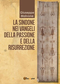 La sindone nei vangeli della passione e della risurrezione - Librerie.coop