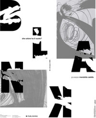 Bla(n/c)k. Giuseppe Mendolia Calella. Che colore ha il vuoto? - Librerie.coop Bla(n/c)k. Giuseppe Mendolia Calella. Che colore ha il vuoto? - Librerie.coop