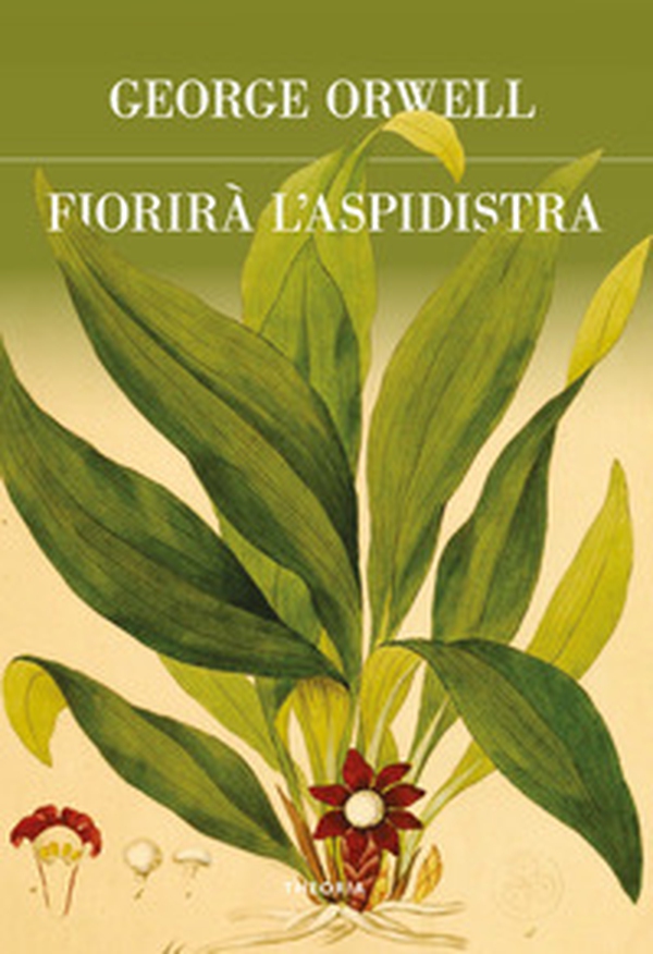 Fiorirà l'aspidistra - Librerie.coop Fiorirà l'aspidistra - Librerie.coop