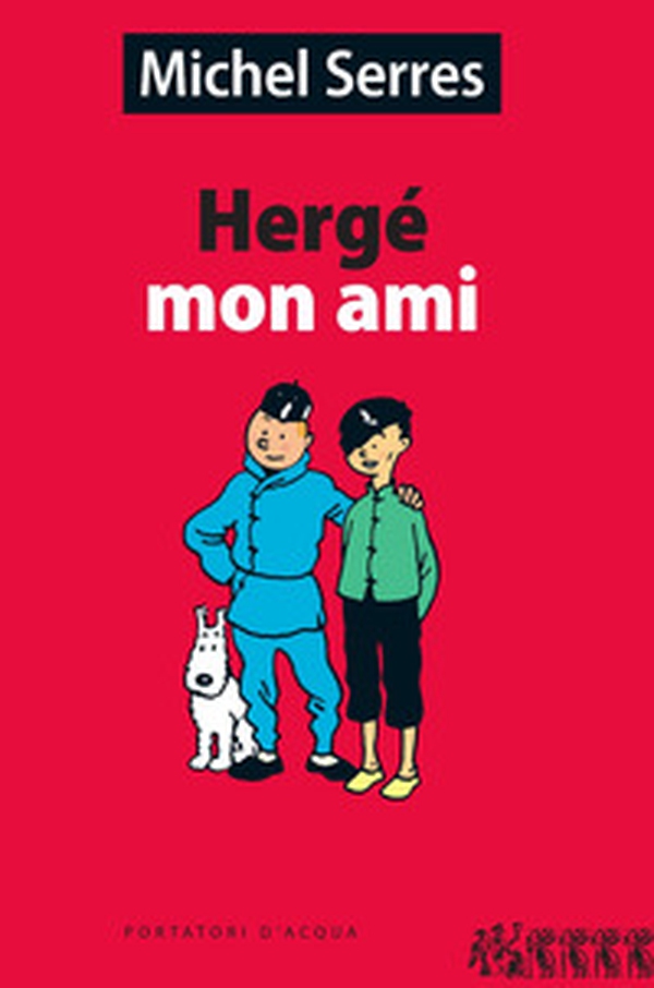 Hergé mon ami - Librerie.coop Hergé mon ami - Librerie.coop