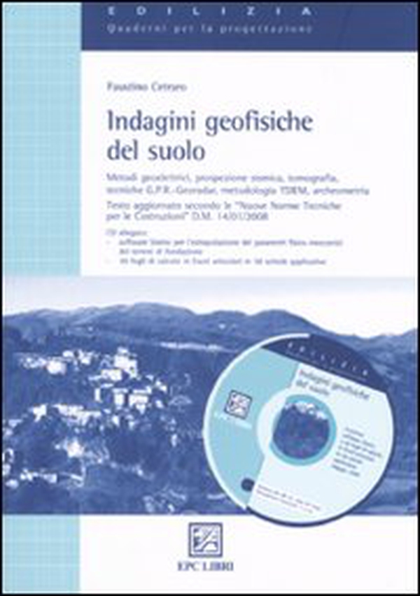 Indagini geofisiche del suolo. Metodi geofisici di esplorazione del sottosuolo - Librerie.coop Indagini geofisiche del suolo. Metodi geofisici di esplorazione del sottosuolo - Librerie.coop