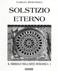 Il simbolo nell'arte romanica - Librerie.coop