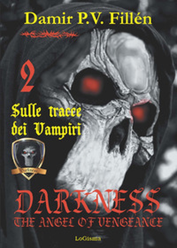 Sulle tracce dei vampiri. Darkness. The angel of vengeance - Librerie.coop Sulle tracce dei vampiri. Darkness. The angel of vengeance - Librerie.coop