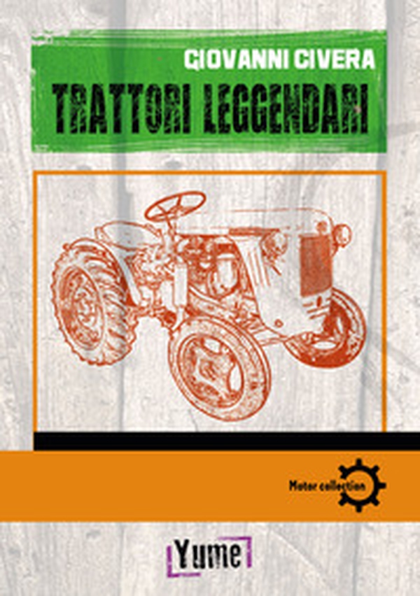 Trattori leggendari - Librerie.coop Trattori leggendari - Librerie.coop