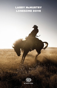Lonesome Dove - Librerie.coop Lonesome Dove - Librerie.coop