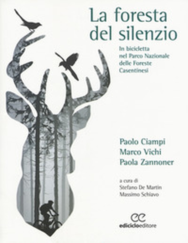La foresta del silenzio. In bicicletta nel Parco Nazionale delle Foreste Casentinesi - Librerie.coop La foresta del silenzio. In bicicletta nel Parco Nazionale delle Foreste Casentinesi - Librerie.coop