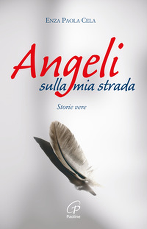 Angeli sulla mia strada. Storie vere - Librerie.coop Angeli sulla mia strada. Storie vere - Librerie.coop