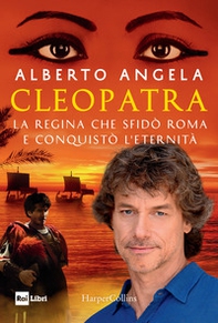 Cleopatra. La regina che sfidò Roma e conquistò l'eternità - Librerie.coop Cleopatra. La regina che sfidò Roma e conquistò l'eternità - Librerie.coop