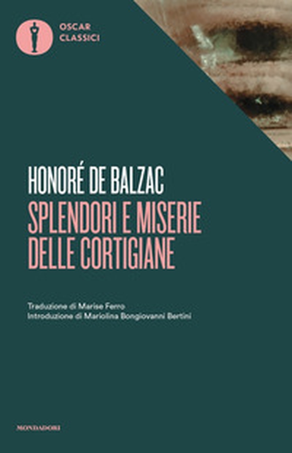 Splendori e miserie delle cortigiane - Librerie.coop Splendori e miserie delle cortigiane - Librerie.coop