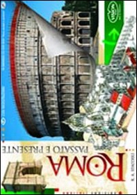 Roma passato e presente - Librerie.coop