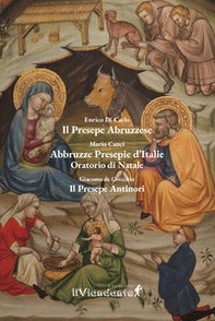Il presepe abruzzese. Abbruzze presepie d'Italie. Il presepe Antinori - Librerie.coop