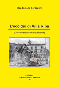 L'eccidio di Villa Ripa. I processi Pietrinferni e Questionati - Librerie.coop