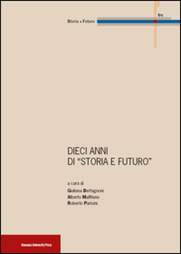 10 anni di «Storia e futuro» - Librerie.coop 10 anni di «Storia e futuro» - Librerie.coop