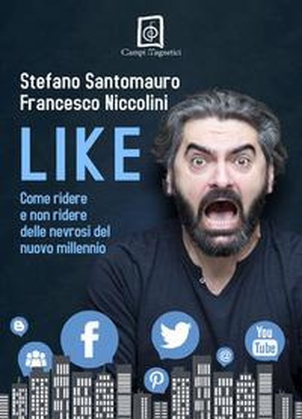 Like. Come ridere e non ridere delle nevrosi del nuovo millennio - Librerie.coop Like. Come ridere e non ridere delle nevrosi del nuovo millennio - Librerie.coop