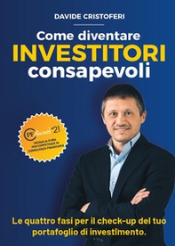 Come diventare investitori consapevoli. Le fasi per il check-up del tuo portafoglio di investimento - Librerie.coop