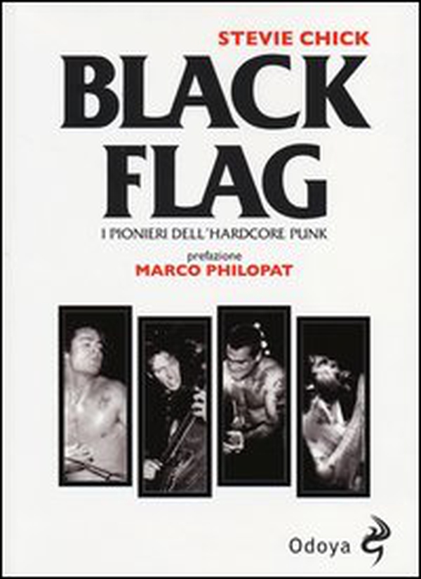 Black flag. I pionieri dell'hardcore punk - Librerie.coop Black flag. I pionieri dell'hardcore punk - Librerie.coop