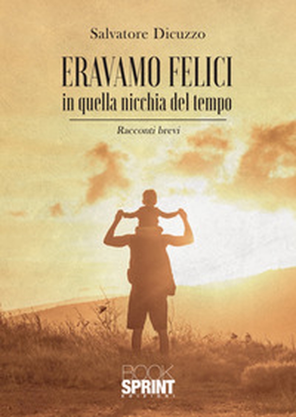 Eravamo felici in quella nicchia del tempo - Librerie.coop Eravamo felici in quella nicchia del tempo - Librerie.coop
