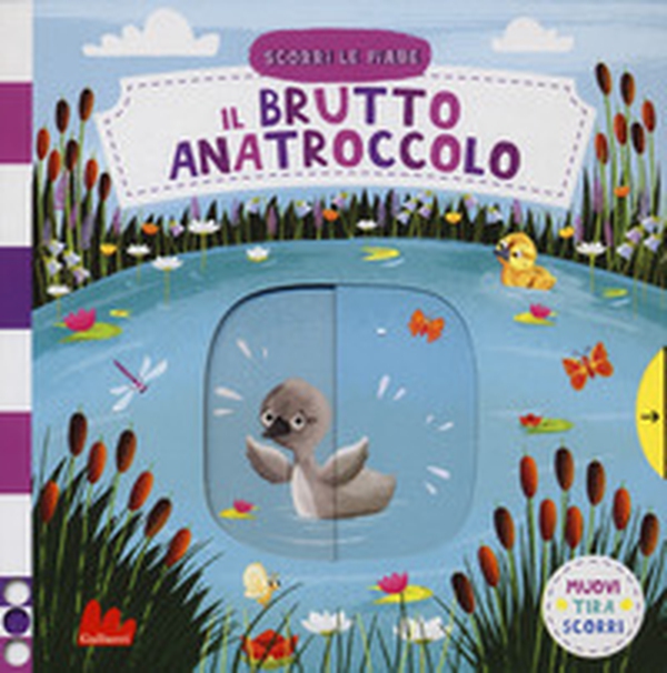 Il brutto anatroccolo. Scorri le fiabe - Librerie.coop Il brutto anatroccolo. Scorri le fiabe - Librerie.coop