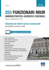 253 funzionari MIUR amministrativo-giuridico-contabili (G.U. 27 marzo 2018, n. 25). Manuale per tutte le prove concorsuali (preselettiva, scritte e orale) - Librerie.coop