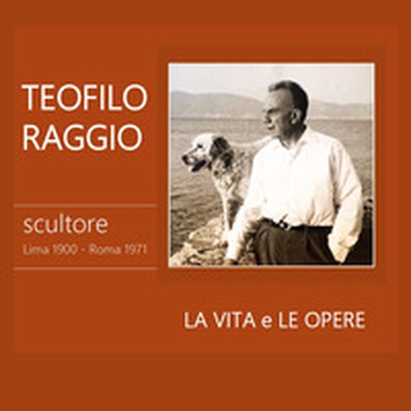 Teofilo Raggio, scultore - Librerie.coop Teofilo Raggio, scultore - Librerie.coop