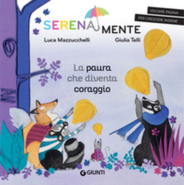 La paura che diventa coraggio. SerenaMente - Librerie.coop La paura che diventa coraggio. SerenaMente - Librerie.coop