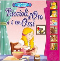 Riccioli d'oro e i tre orsi. Ascolta le fiabe - Librerie.coop