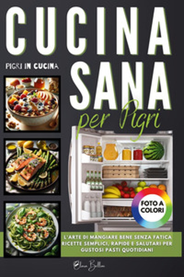 Cucina sana per pigri - Librerie.coop Cucina sana per pigri - Librerie.coop