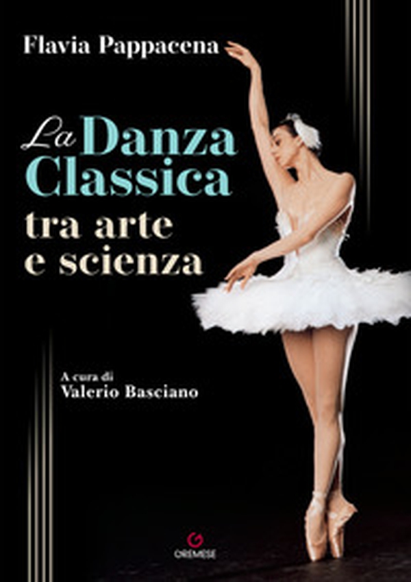 La danza classica tra arte e scienza - Librerie.coop La danza classica tra arte e scienza - Librerie.coop