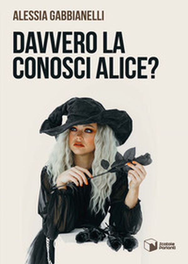 Davvero la conosci Alice? - Librerie.coop Davvero la conosci Alice? - Librerie.coop