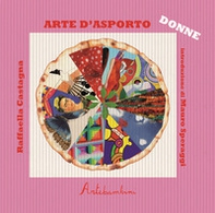 Arte d'asporto: le donne - Librerie.coop