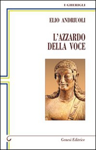 L'azzardo della voce - Librerie.coop