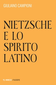Nietzsche e lo spirito latino - Librerie.coop Nietzsche e lo spirito latino - Librerie.coop