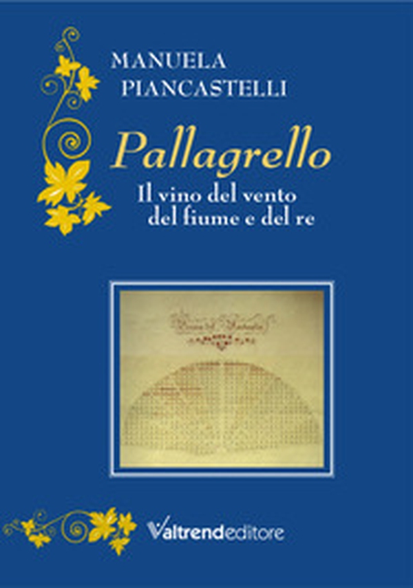 Pallagrello. Il vino del vento, del fiume e del re - Librerie.coop Pallagrello. Il vino del vento, del fiume e del re - Librerie.coop