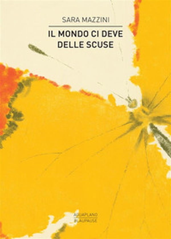 Il mondo ci deve delle scuse - Librerie.coop Il mondo ci deve delle scuse - Librerie.coop