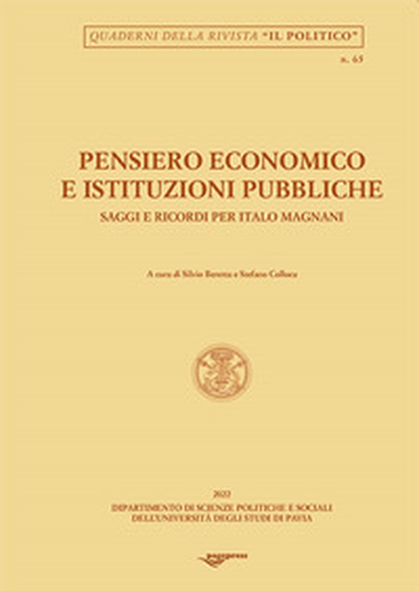 Pensiero economico e istituzioni pubbliche. Saggi e ricordi per Italo Magnani - Librerie.coop Pensiero economico e istituzioni pubbliche. Saggi e ricordi per Italo Magnani - Librerie.coop