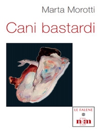Cani bastardi - Librerie.coop Cani bastardi - Librerie.coop