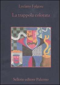 La trappola colorata. Romanzo extragiallo umoristico - Librerie.coop