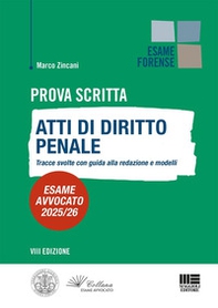 Prova scritta. Atti di diritto Penale. Tracce svolte con guida alla redazione e modelli. Esame avvocato 2025/2026 - Librerie.coop
