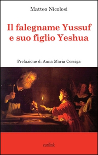 Il falegname Yssuf e suo figlio Yeshua - Librerie.coop