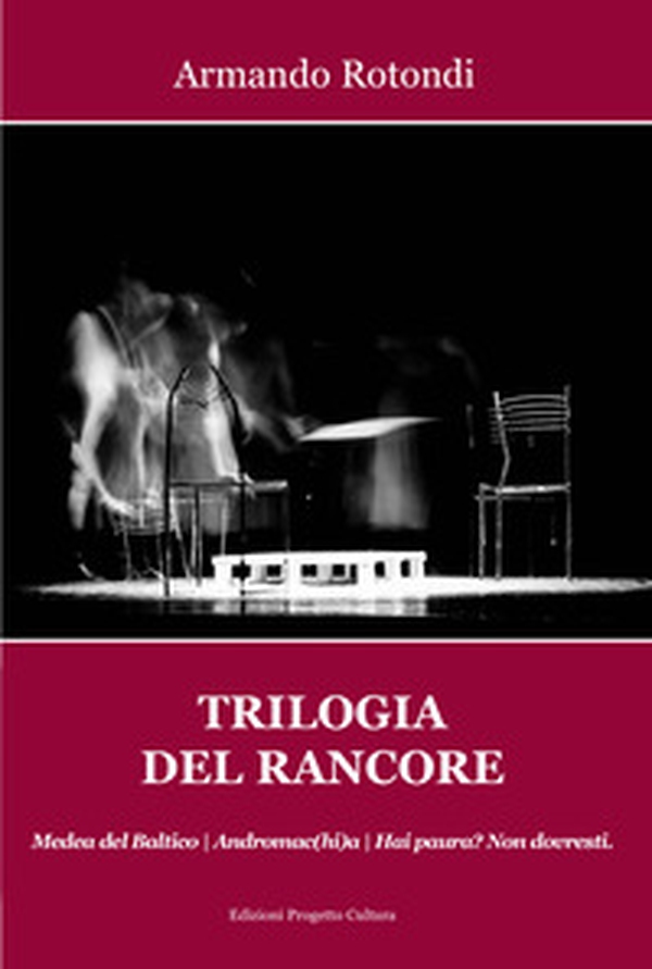 Trilogia del rancore. Medea del Baltico; Andromac(hi)a; Hai paura? Non dovresti - Librerie.coop Trilogia del rancore. Medea del Baltico; Andromac(hi)a; Hai paura? Non dovresti - Librerie.coop