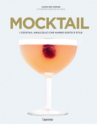 Mocktail. I cocktail analcolici che hanno gusto e stile - Librerie.coop