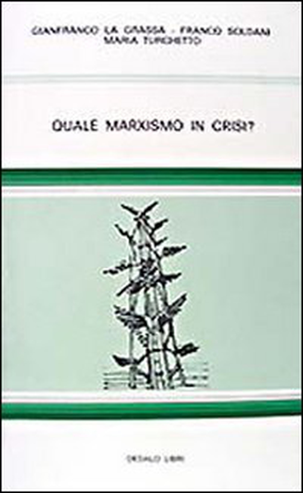 Quale marxismo in crisi - Librerie.coop Quale marxismo in crisi - Librerie.coop
