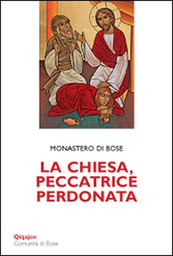 La Chiesa, peccatrice perdonata - Librerie.coop La Chiesa, peccatrice perdonata - Librerie.coop