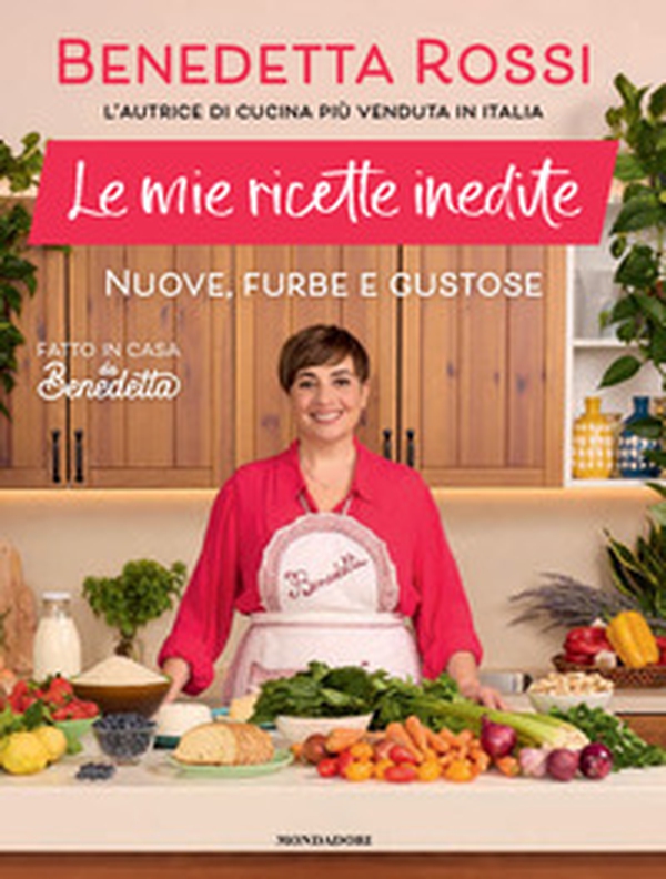 Le mie ricette inedite. Nuove, furbe e gustose - Librerie.coop
