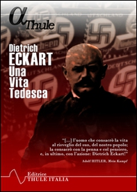 Dietrich Eckart. Una vita tedesca - Librerie.coop