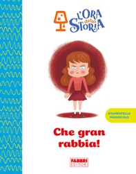 Che gran rabbia! L'ora della storia - Librerie.coop
