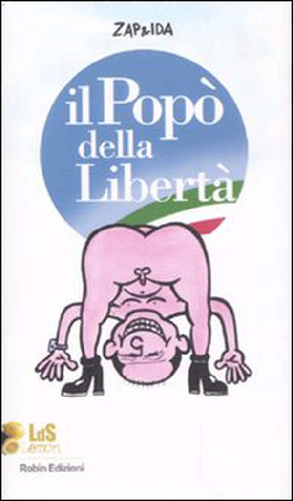 Il Popò della libertà - Librerie.coop Il Popò della libertà - Librerie.coop