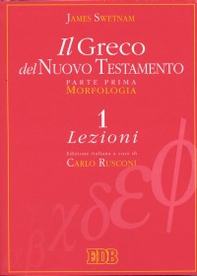 Il greco del Nuovo Testamento - Vol. 1 - Librerie.coop