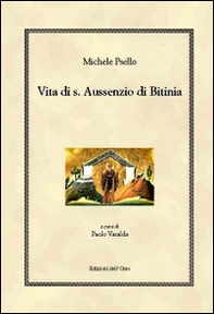 Vita di s. Aussenzio di Bitinia. Testo greco a fronte - Librerie.coop